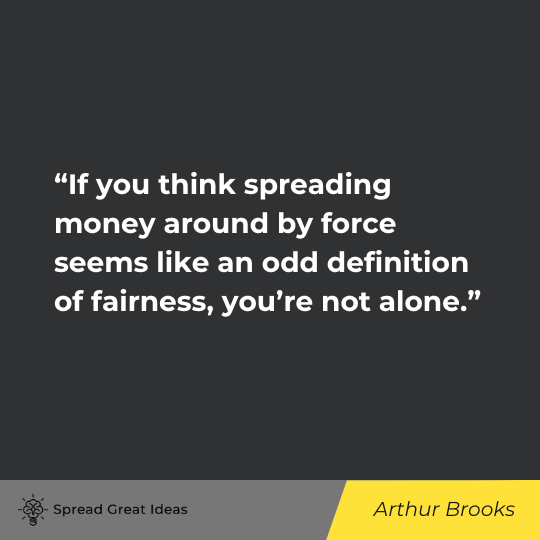 Arthur Brooks Quote on Greed
