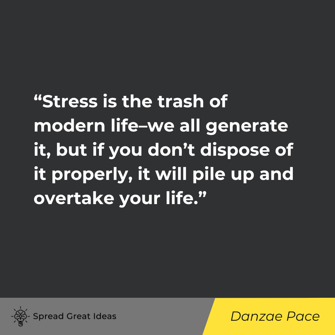 Danzae Pace on Stress Quotes