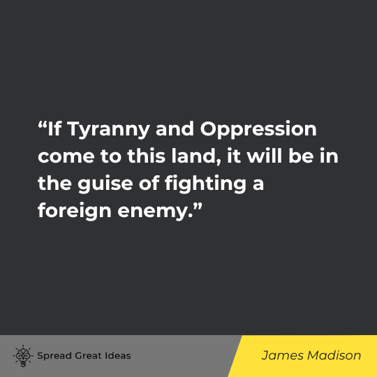 James Madison Quote on Tyranny