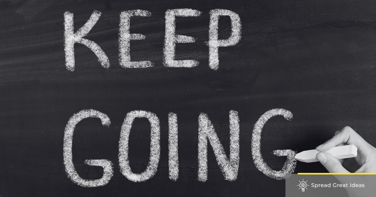 Keep Going Quotes: A Motivational Anthology for Perseverance and Resilience