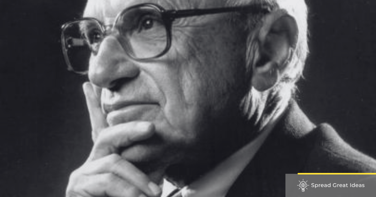 Milton Friedman Quotes on Greed, Freedom, Socialism, and More