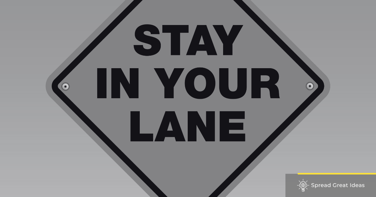 Stay in Your Lane Quotes: Quotes for Staying Focused and True to Yourself