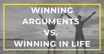 winning arguments vs winning in life featured image