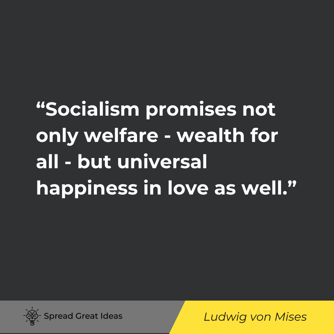 Socialism promises not only welfare - wealth for all - but universal happiness in love as well. This...