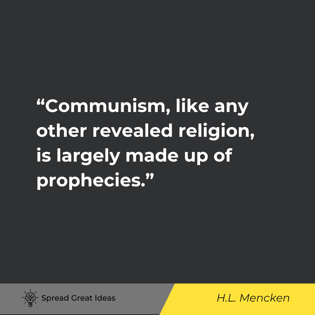 Communism, like any other revealed religion, is largely made up of prophecies.