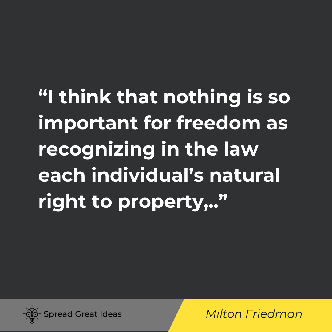 Milton Friedman quote: I think that nothing is so important for freedom as recognizing in the law each individual’s natural