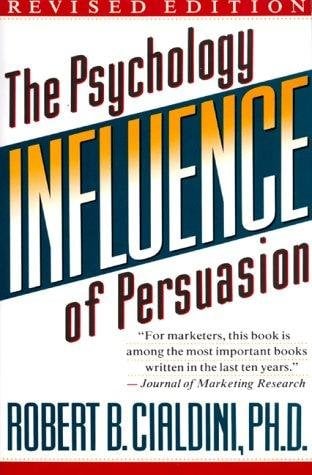 Influence: The Psychology of Persuasion book cover by Robert B. Cialdini