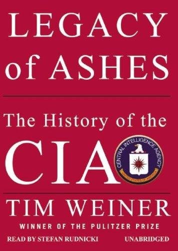 Legacy of Ashes: The History of the CIA book cover by Tim Weiner