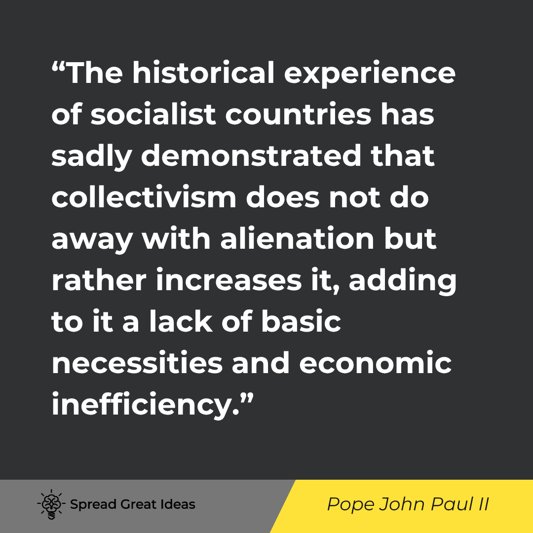 Pope John Paul II quote: The historical experience of socialist countries has sadly demonstrated that collectivism does not d