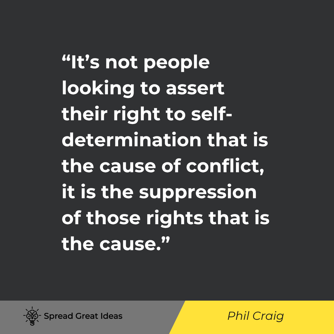 Since 1945, almost every single conflict around the world has its source in the denial of self-deter...